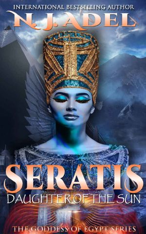 [Seratis the Goddess of Egypt 01] • Seratis Daughter of the Sun